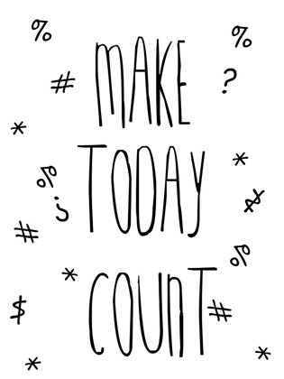 Picture of MAKE TODAY COUNTS