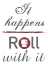 Picture of ROLL WITH IT