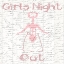 Picture of GIRLS NIGHT OUT