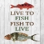 Picture of LIVE TO FISH