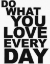 Picture of DO WHAT YOU LOVE