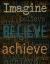 Picture of IMAGINE BELIEVE ACHIEVE