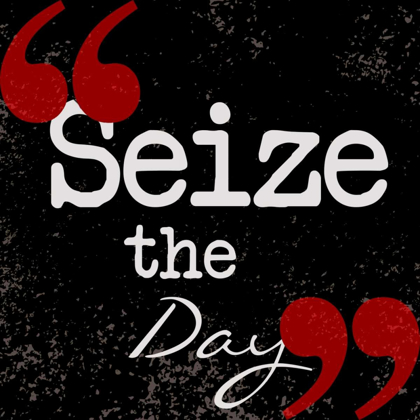 Picture of SEIZE THE DAY