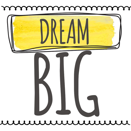 Picture of DREAM BIG