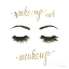 Picture of WAKE UP AND MAKE UP I