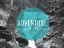 Picture of ADVENTURE IS OUT THERE V2