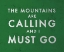 Picture of THE MOUNTAINS ARE CALLING
