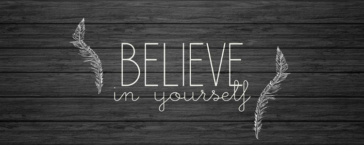 Picture of BELIEVE IN YOURSELF