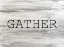 Picture of GATHER