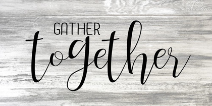 Picture of GATHER TOGETHER