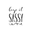 Picture of KEEP IT SASSY
