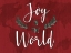 Picture of JOY TO THE WORLD