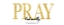 Picture of PRAY CONTINUALLY