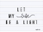 Picture of BE A LIGHT