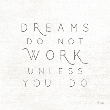 Picture of DREAMS DO NOT WORK UNLESS… 