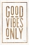 Picture of GOOD VIBES ONLY