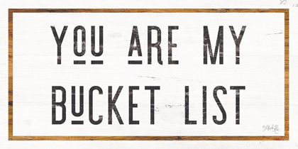 Picture of YOU ARE MY BUCKET LIST