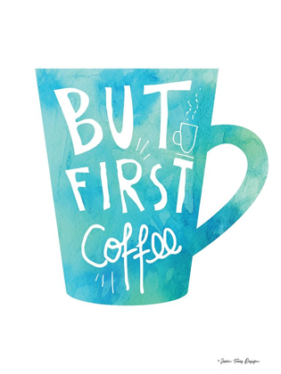 Picture of BUT FIRST COFFEE