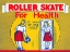Picture of ROLLER SKATE FOR HEALTH