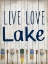 Picture of LIVE LOVE LAKE