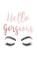 Picture of HELLO GORGEOUS PINK