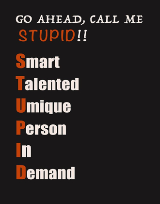 Picture of CALL ME STUPID!