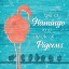 Picture of BE A FLAMINGO