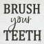 Picture of BRUSH YOUR TEETH