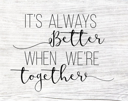 Picture of ALWAYS BETTER TOGETHER