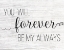 Picture of FOREVER MY ALWAYS