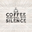 Picture of COFFEE HUMOR II-COFFEE AND SILENCE
