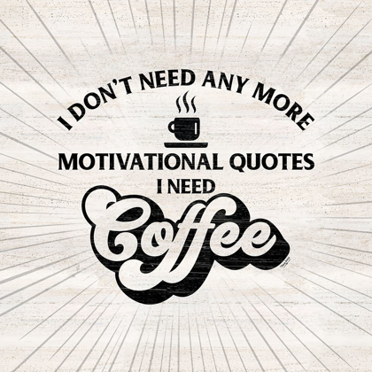Picture of COFFEE HUMOR VII-MOTIVATION