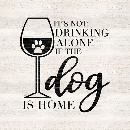 Picture of WINE HUMOR I-DOG IS HOME