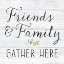 Picture of FARMHOUSE SIGN III-FRIENDS AND FAMILY