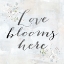 Picture of LOVE BLOOMS HERE