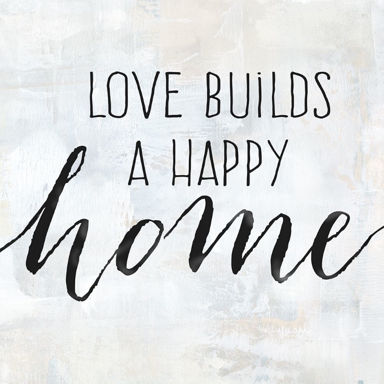 Picture of LOVE BUILDS A HAPPY HOME