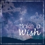Picture of MAKE A WISH
