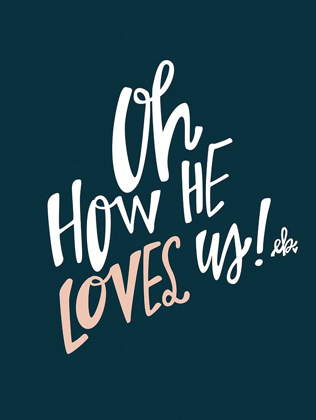 Picture of OH HOW HE LOVES US