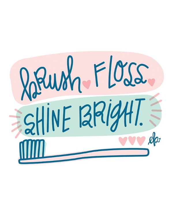Picture of BRUSH, FLOSS, SHINE BRIGHT  