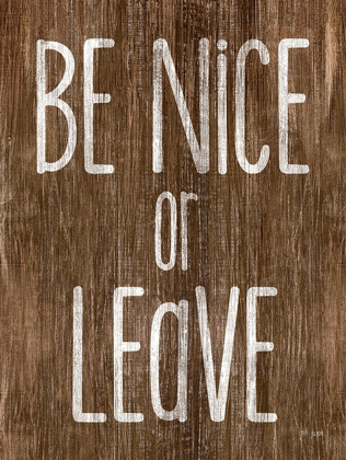 Picture of BE NICE OR LEAVE