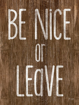 Picture of BE NICE OR LEAVE