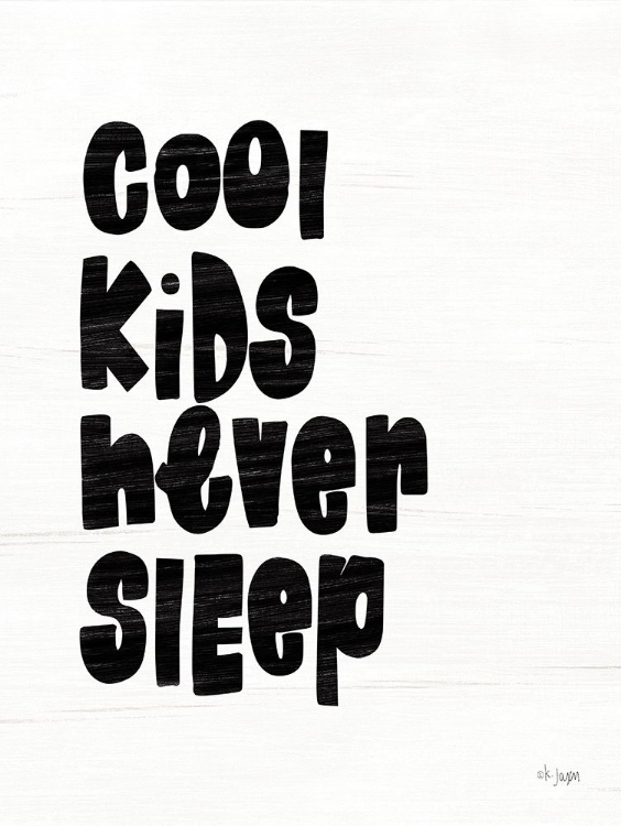 Picture of COOL KIDS NEVER SLEEP