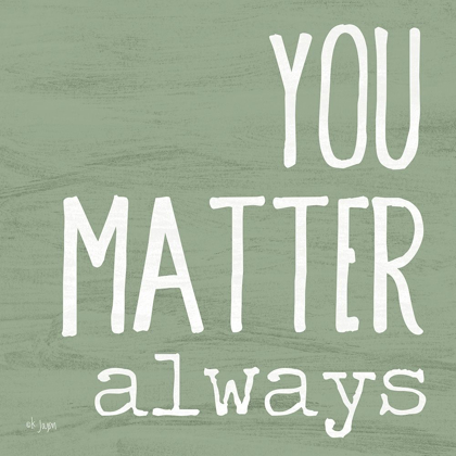 Picture of YOU MATTER ALWAYS