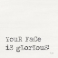 Picture of YOUR FACE IS GLORIOUS