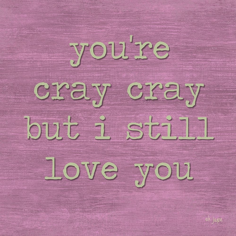 Picture of YOU'RE CRAY CRAY