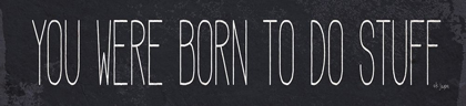 Picture of BORN TO DO STUFF