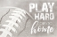 Picture of FOOTBALL - PLAY HARD