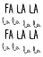 Picture of FA LA LA