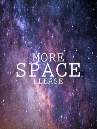 Picture of MORE SPACE PLEASE