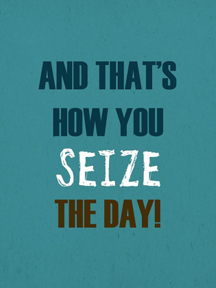 Picture of SEIZE THE DAY